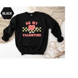 Be My Valentine Sweatshirt, Valentines Day Sweatshirt, Aesthetic Hoodie, Gift for her, Heart Sweatshirt