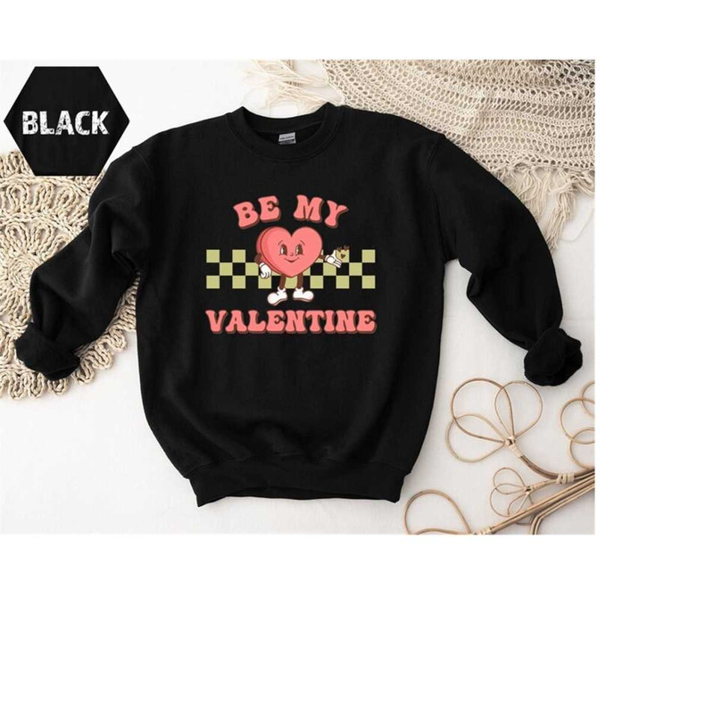 MR-309202315361-be-my-valentine-sweatshirt-valentines-day-sweatshirt-image-1.jpg