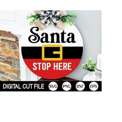 santa stop here welcome sign svg, christmas door hanger svg, santa svg, round christmas sign home decor, glowforge laser
