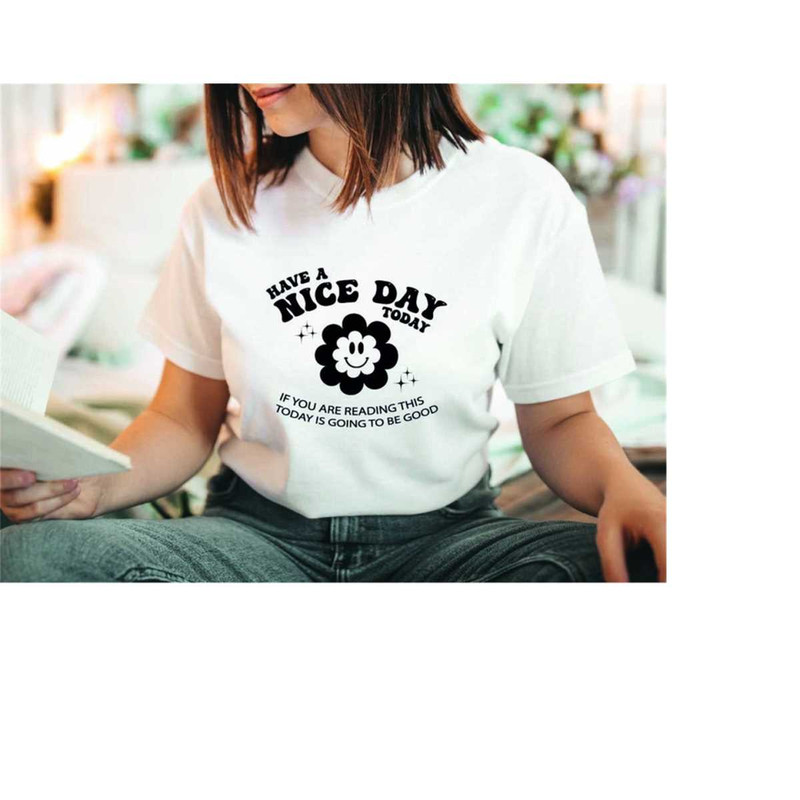 MR-3092023154541-have-a-nice-day-shirt-groovy-shirt-vsco-girl-shirt-image-1.jpg