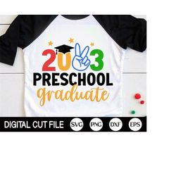 preschool graduate 2023 svg, graduation svg, 2023 svg, preschool grad t-shirt, last day of school, kids shirt, svg files