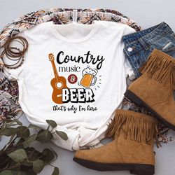 country music and beer that's why i'm here shirt, western music shirt, country music t-shirt, cowboy shirt,90s music,con