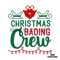 Christmas Bading Crew Svg, Christmas Svg, Crew Svg, Merry Christmas svg, Xmas svg