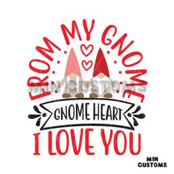 From My Gnome Gnome Heart I Love You Svg, Valentine Svg, From My Gnome Svg