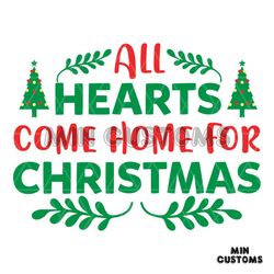 All Hearts Come Home For Christmas Svg, Christmas Svg, Christmas Heart Svg