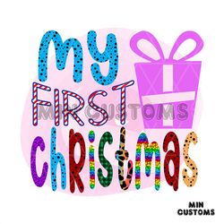 My First Christmas Gift Svg, Christmas Svg, First Christmas Svg