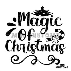 Magic Of Christmas Svg, Christmas Svg, Magic Christmas Svg