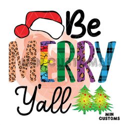 Be Merry Y'all Svg, Christmas Svg, Leopard Merry Svg, Merry Yall Svg