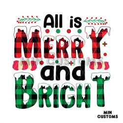 All Is Merru And Bright Svg, Christmas Svg, Merry And Bright Svg, Snow Svg