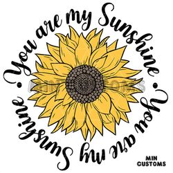 You Are My Sunshine Svg, Trending Svg, Sunshine Svg, Sunflower Svg