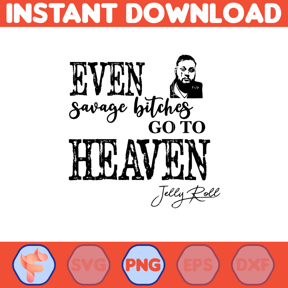 Even Savage Bitches Go Png, Jelly Roll 2023 Tour Png, Son Of A Sinner Png, Western Country Png, Country Music Png, World Tour 2023 (1).jpg