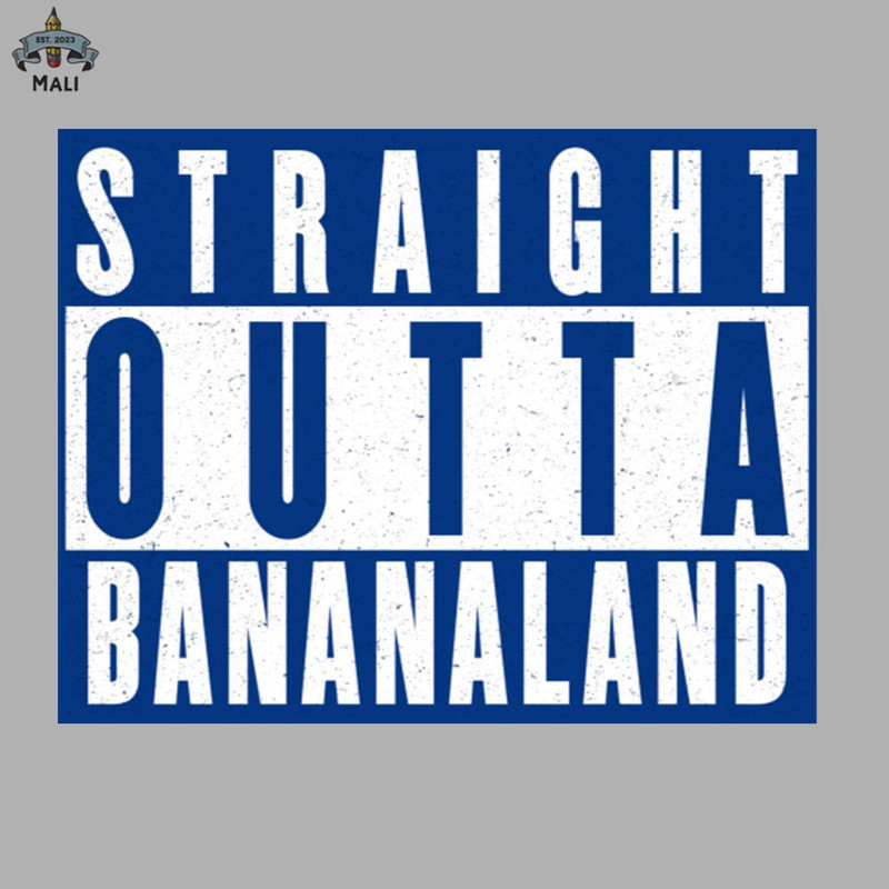 ML0607465-Straight Outta Bananaland Blue Sublimation PNG Download.jpg