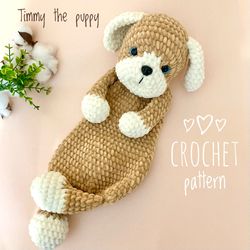 Crochet puppy pattern Crochet snuggler pattern Crochet dog pattern Amigurumi puppy pattern Baby lovey pattern plush