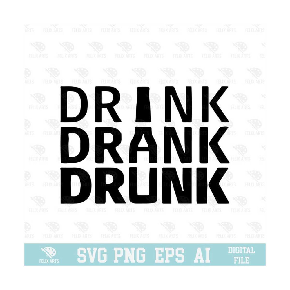 MR-21020238254-drink-drank-drunk-svg-eps-png-circuit-files-for-t-shirts-image-1.jpg