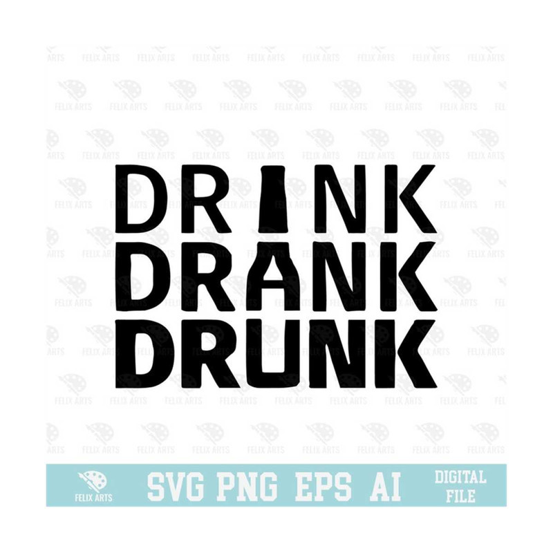 MR-21020238254-drink-drank-drunk-svg-eps-png-circuit-files-for-t-shirts-image-1.jpg