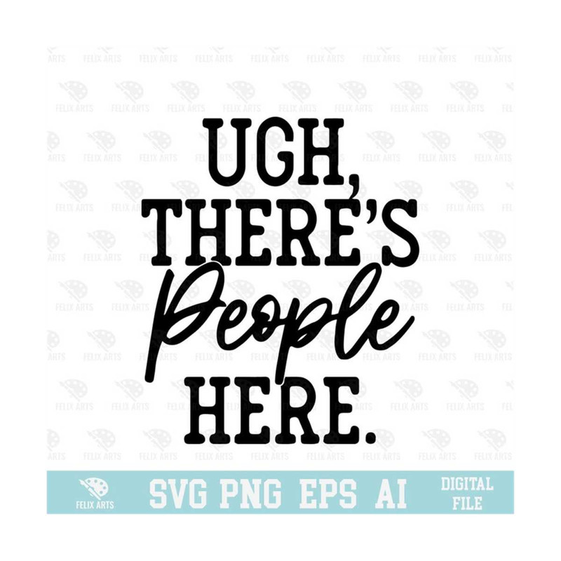 MR-210202383216-ugh-theres-people-here-svg-eps-png-circuit-files-for-image-1.jpg