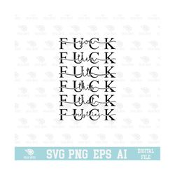 fuck you fuck them fuck it svg, eps, png, circuit files, for t-shirts, mugs and more