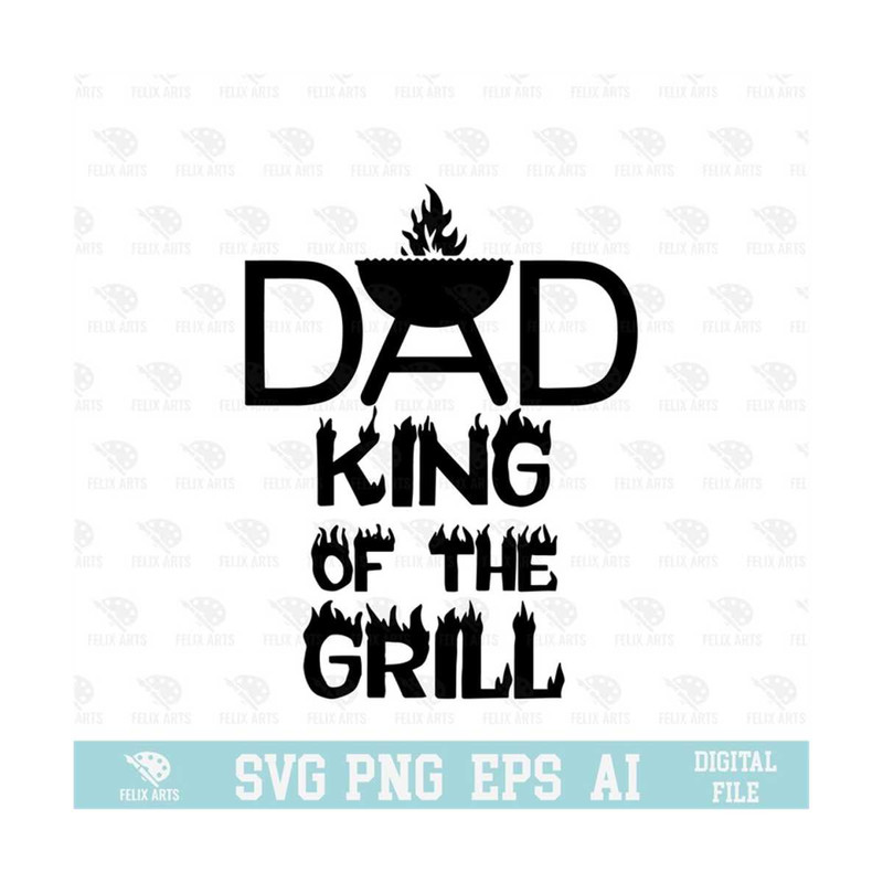 MR-210202384938-dad-king-of-the-grill-svg-eps-png-circuit-files-for-image-1.jpg