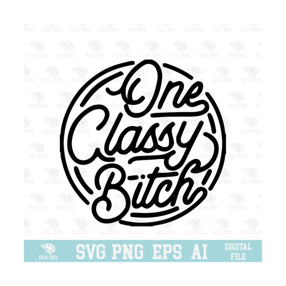 MR-2102023907-one-classy-bitch-svg-eps-png-circuit-files-for-t-shirts-image-1.jpg