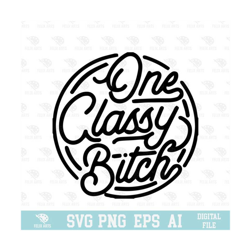 MR-2102023907-one-classy-bitch-svg-eps-png-circuit-files-for-t-shirts-image-1.jpg