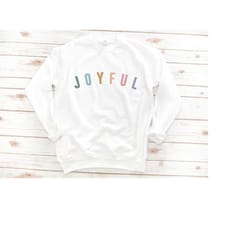christian sweatshirt, joyful, hallelujah, jesus, easter, fleece, bible verse shirt, bible verse, love, gift for friend,