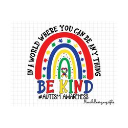 autism rainbow be kind svg, autism svg, puzzle piece svg, autism support, 2nd april svg, autism awareness svg, be kind a