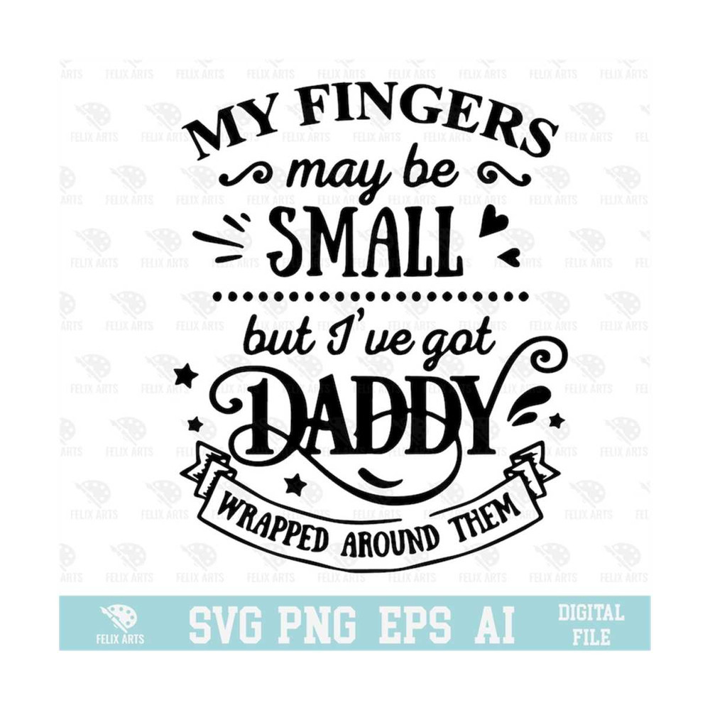 MR-21020239251-my-fingers-may-be-small-but-ive-got-daddy-wrapped-around-image-1.jpg