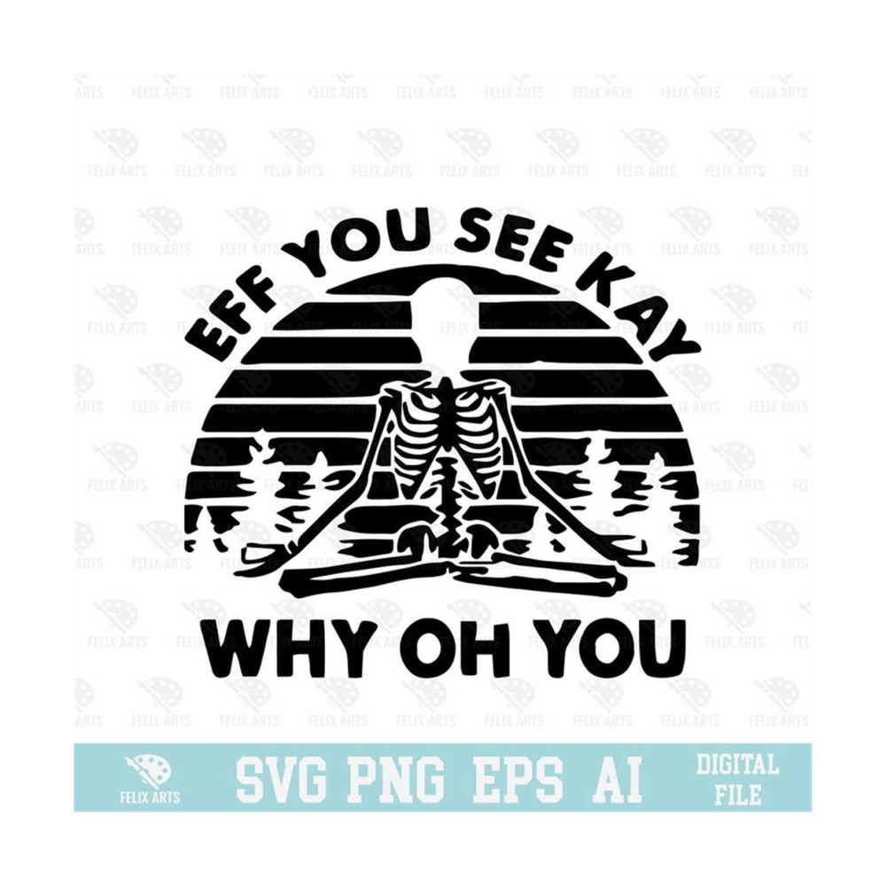 MR-21020239859-eff-you-see-kay-why-oh-you-svg-eps-png-circuit-files-for-image-1.jpg