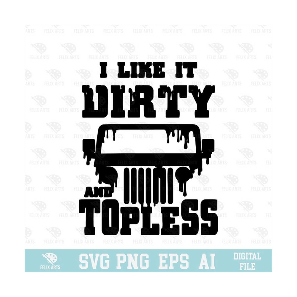 MR-21020239943-i-like-it-dirty-and-topless-svg-eps-png-circuit-files-for-image-1.jpg