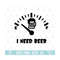 MR-210202391023-i-need-beer-design-svg-eps-png-circuit-files-for-image-1.jpg