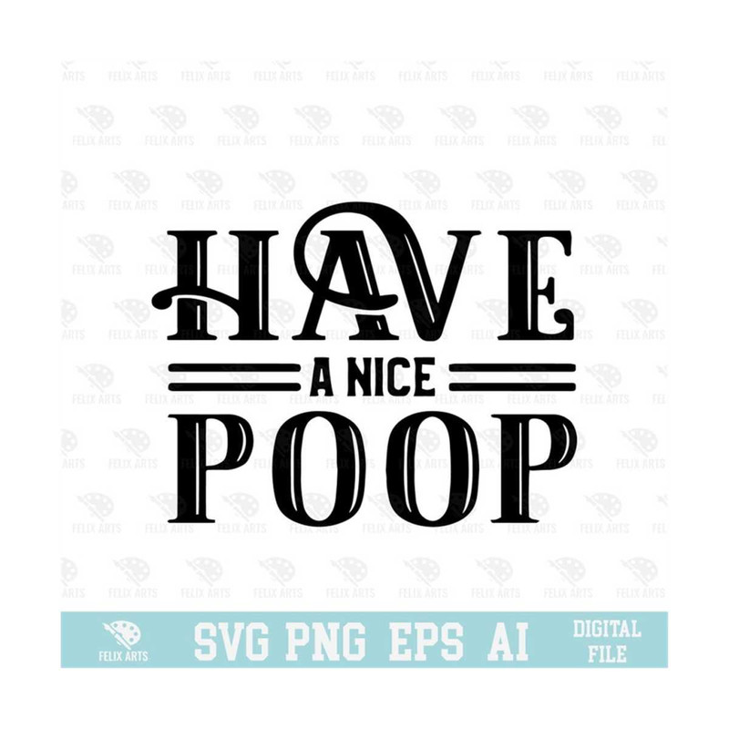 MR-210202391046-have-a-nice-poop-svg-eps-png-circuit-files-for-t-shirts-image-1.jpg