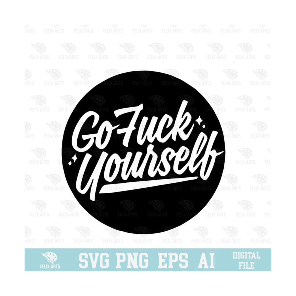 MR-210202391148-go-fuck-yourself-svg-eps-png-circuit-files-for-t-shirts-image-1.jpg