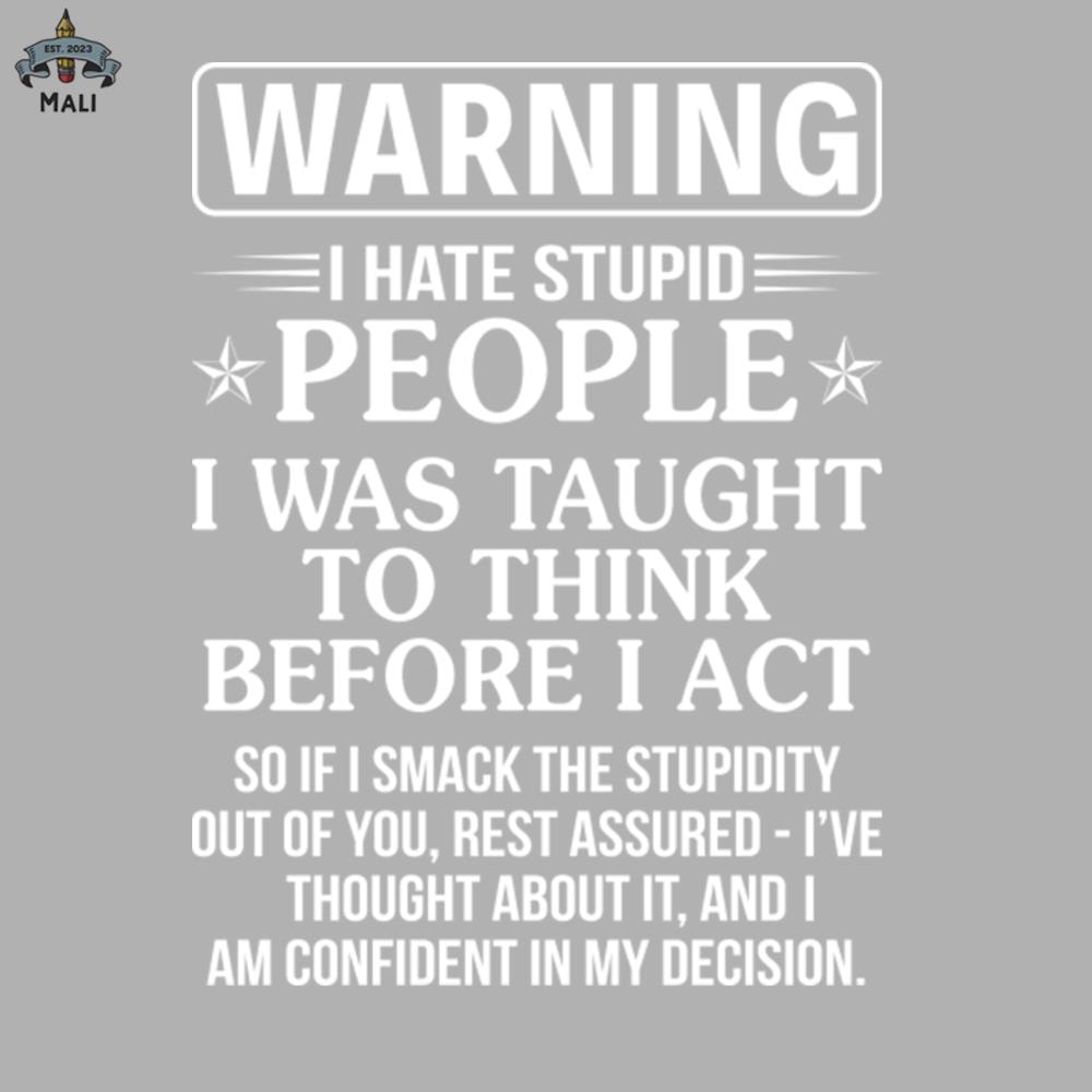 ML060797-Waring I Hate Stupid People Sublimation PNG Download.jpg