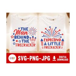 the man behind the firecracker, expecting a little firecracker, 4th of july funny, svg files for cricut, digital downloa