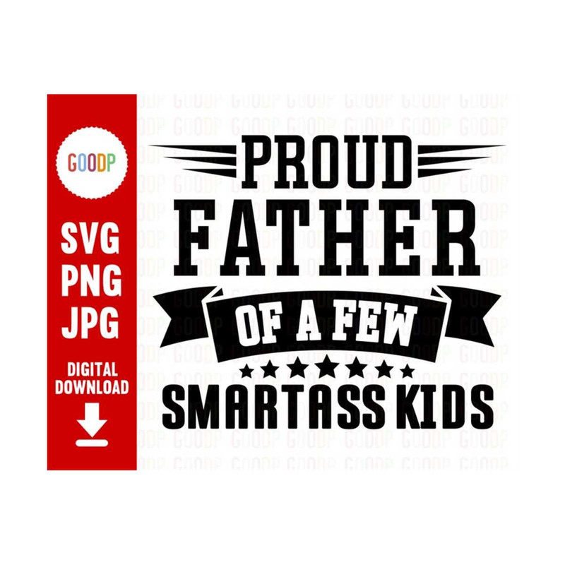 MR-210202310628-proud-father-of-a-few-smartass-kids-smartass-saying-png-dad-image-1.jpg