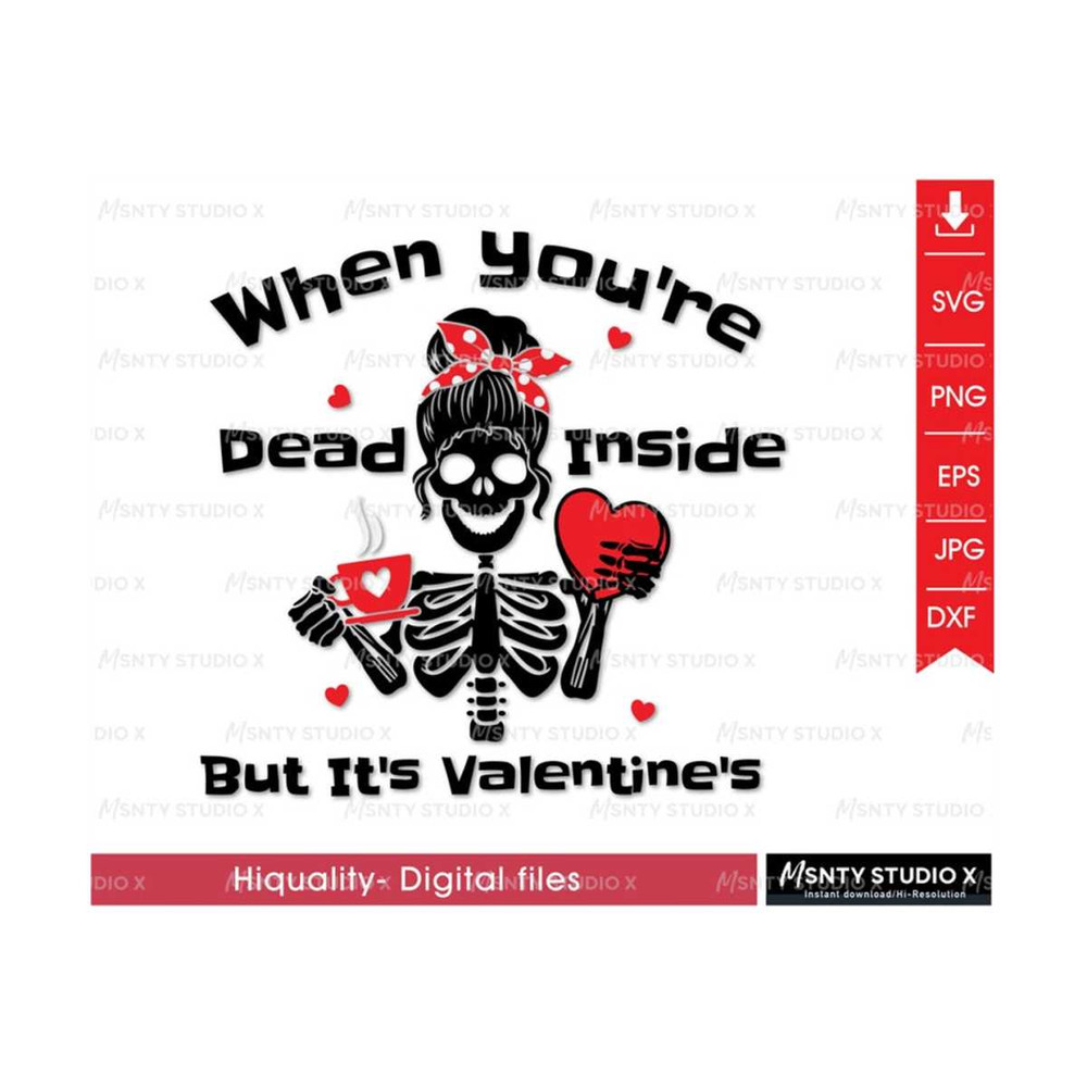 MR-2102023101041-when-youre-dead-inside-but-its-valentines-svg-image-1.jpg