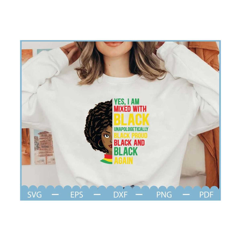 MR-2102023101157-yes-i-am-mixed-with-black-svg-black-pride-svg-black-women-image-1.jpg