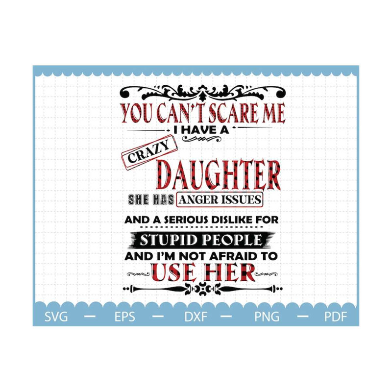 MR-2102023101259-you-cant-scared-me-ive-a-crazy-daughter-svg-mom-image-1.jpg
