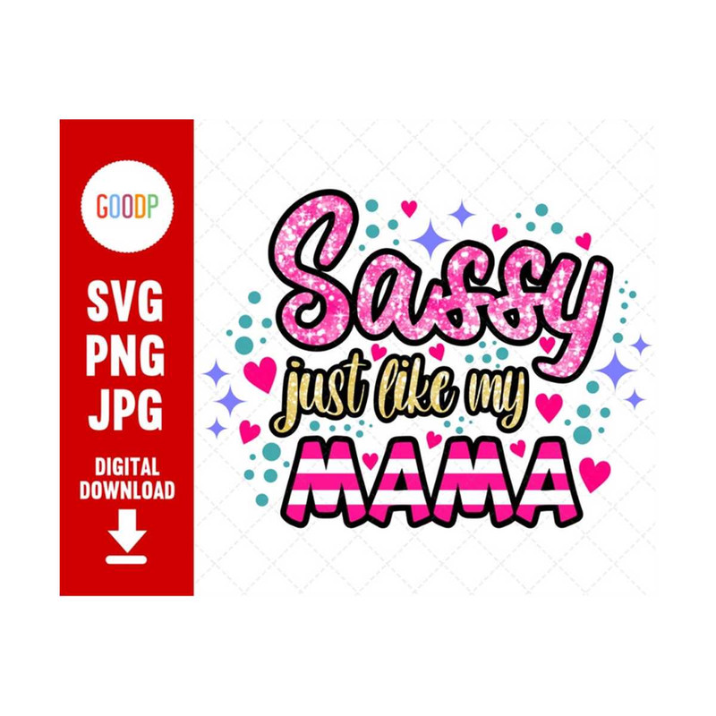 MR-2102023101622-sassy-just-like-my-mama-svg-baby-boy-svg-sassy-like-my-mama-image-1.jpg