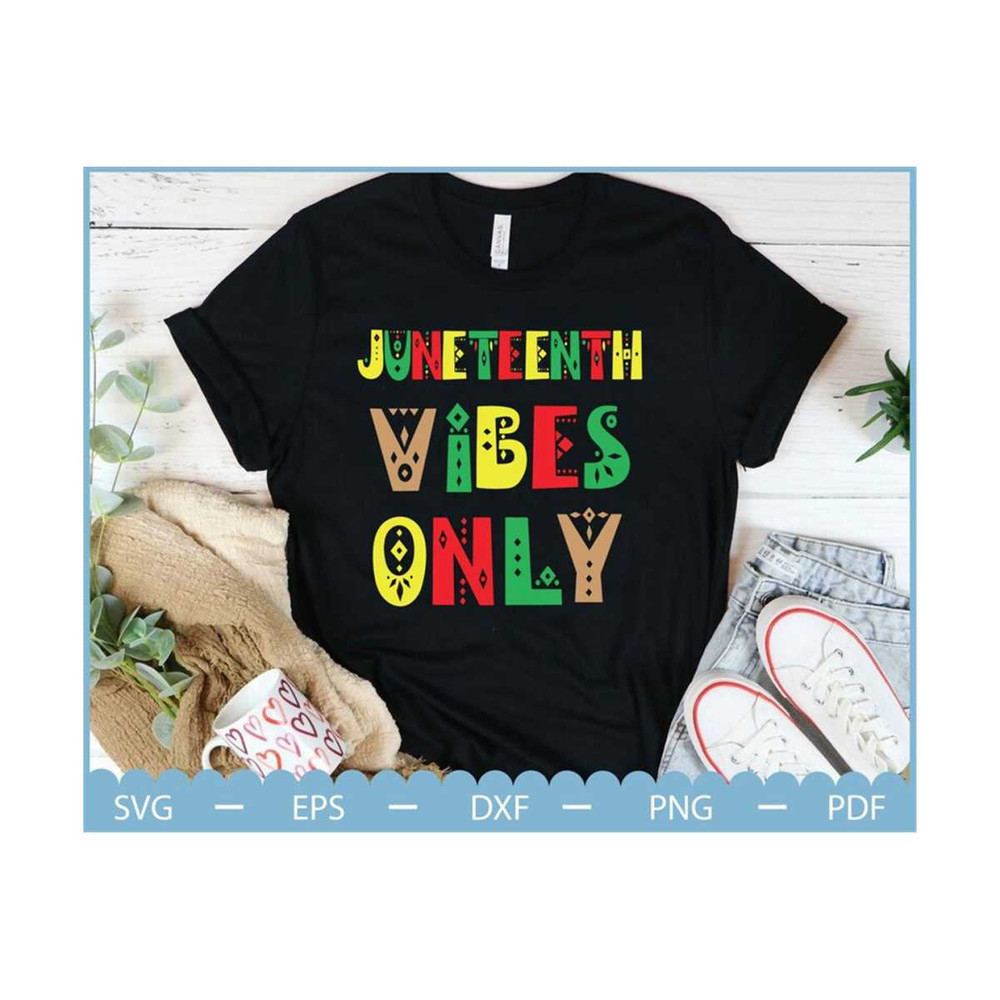 MR-210202310283-juneteenth-vibes-only-svg-juneteenth-svg-black-history-svg-image-1.jpg