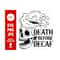 MR-2102023102856-death-before-decaf-need-more-coffee-skeleton-svg-caffeine-image-1.jpg