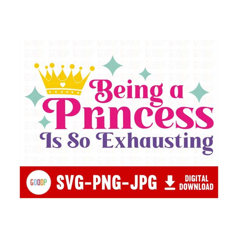 MR-2102023103120-being-a-princess-is-exhausting-a-princess-was-born-svg-the-image-1.jpg