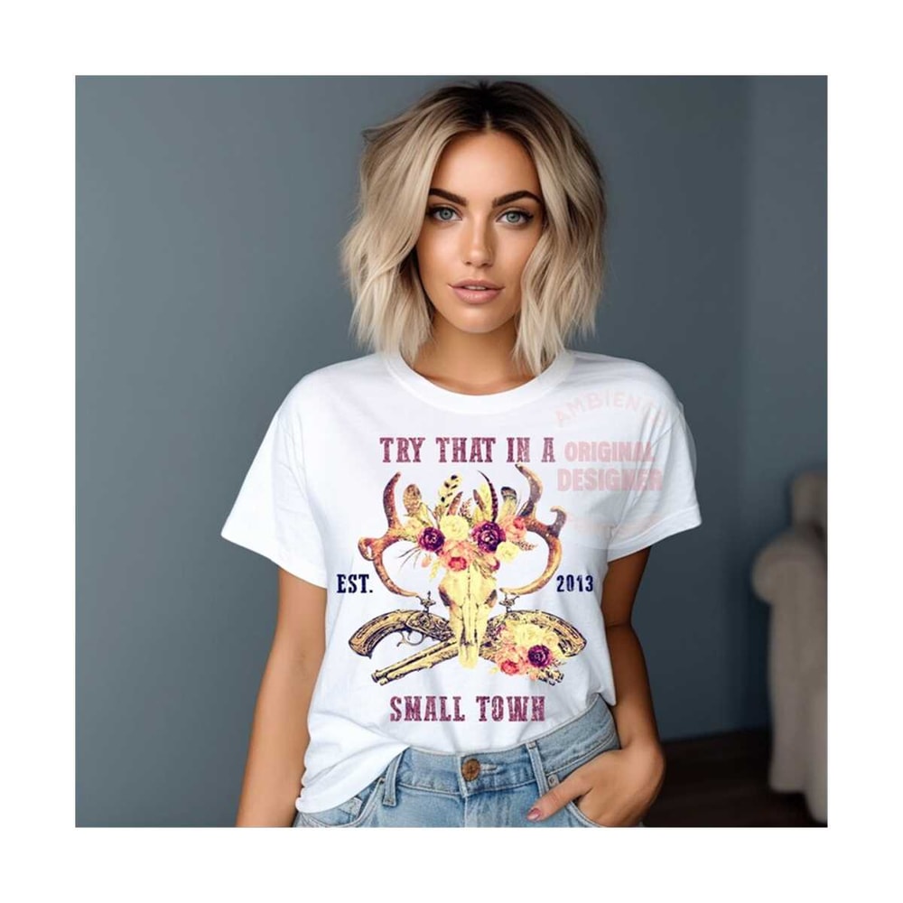 MR-2102023103441-try-that-in-a-small-town-png-sublimation-try-that-in-a-small-image-1.jpg