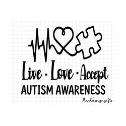 live love accept autism awareness svg, beat heart autism svg, autism puzzle svg, awareness autism svg, autism support sv