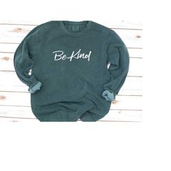 comfort colors be kind sweatshirt, love one another, christian shirt, groovy, jesus, love shirt, women's shirt, gift for