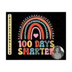 100 days smarter svg, 100 days brighter, teacher appreciation, 100 days shirt, kindergarten shirt, back to school shirt,