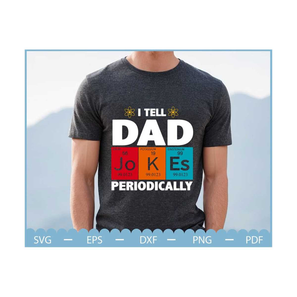 MR-210202310558-i-tell-dad-jokes-periodically-svgdad-jokes-svg-fathers-day-image-1.jpg