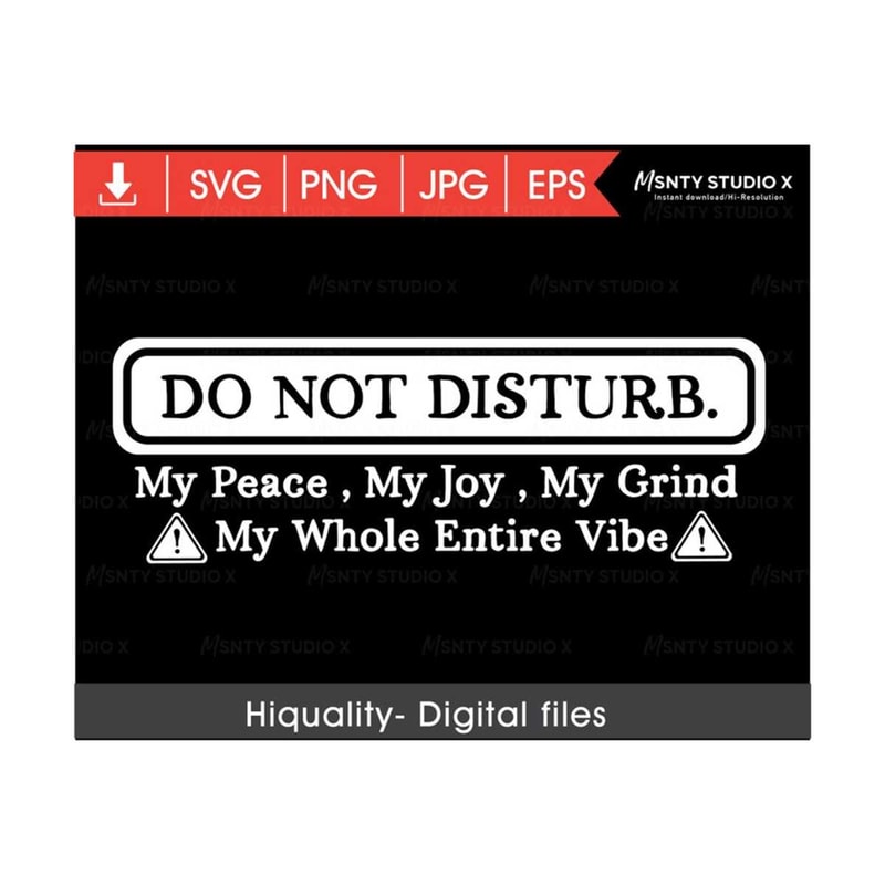 MR-210202311236-svg-file-do-not-disturb-my-peace-my-joy-my-grind-svg-image-1.jpg