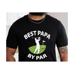 best papa by par svg, fathers day svg, grandpa golf gift, funny golf dad svg, grandfather golf svg, golf lover, best dad