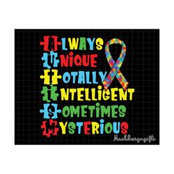 always unique totally intelligent sometimes mysterious svg, autism awareness, puzzle pieces svg, autism support svg, aut